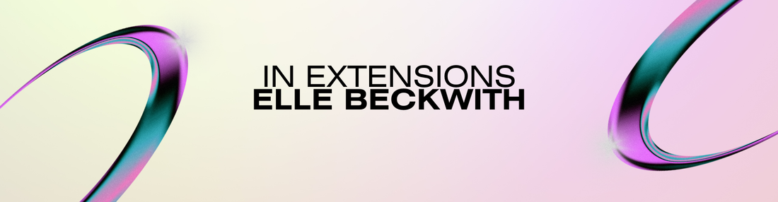 Elle Beckwith x IN Extensions