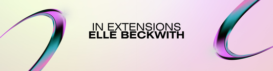 Elle Beckwith x IN Extensions